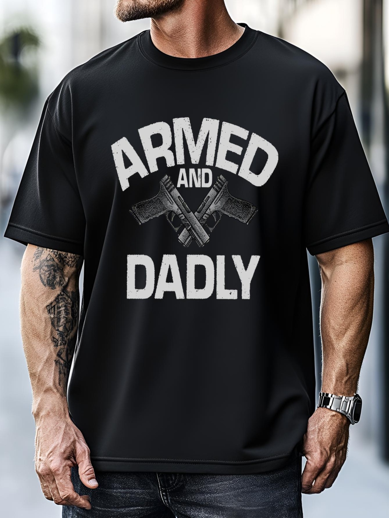 Unisex Armed And Dadly Funny Deadly Father Gifts For Fathers Day T-Shirt
