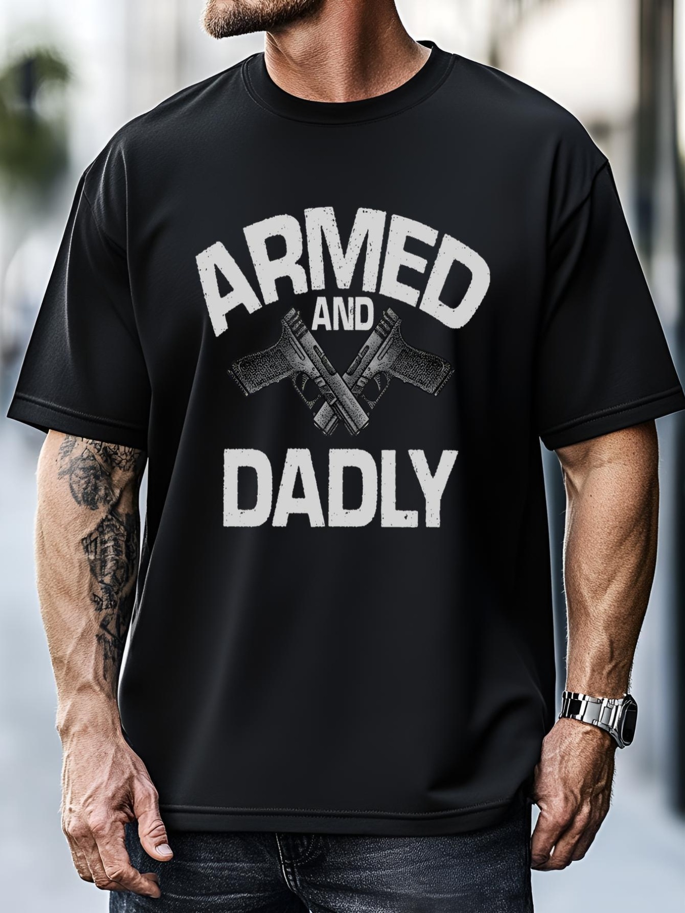 Unisex Armed And Dadly Funny Deadly Father Gifts For Fathers Day T-Shirt