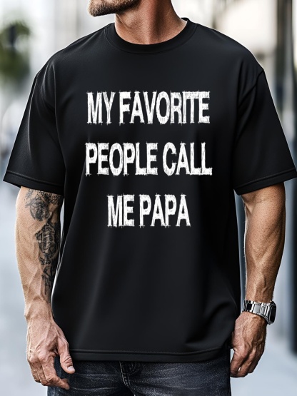 Unisex My Favorite People Call Papa Gift Fathergiftday Dad Husband Fun Gift T-Shirt