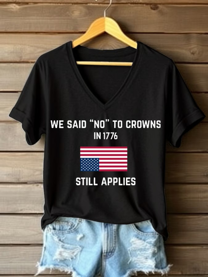 Women's We Said "No" To Crowns In 1776 Print 4th Of July Graphic Tee