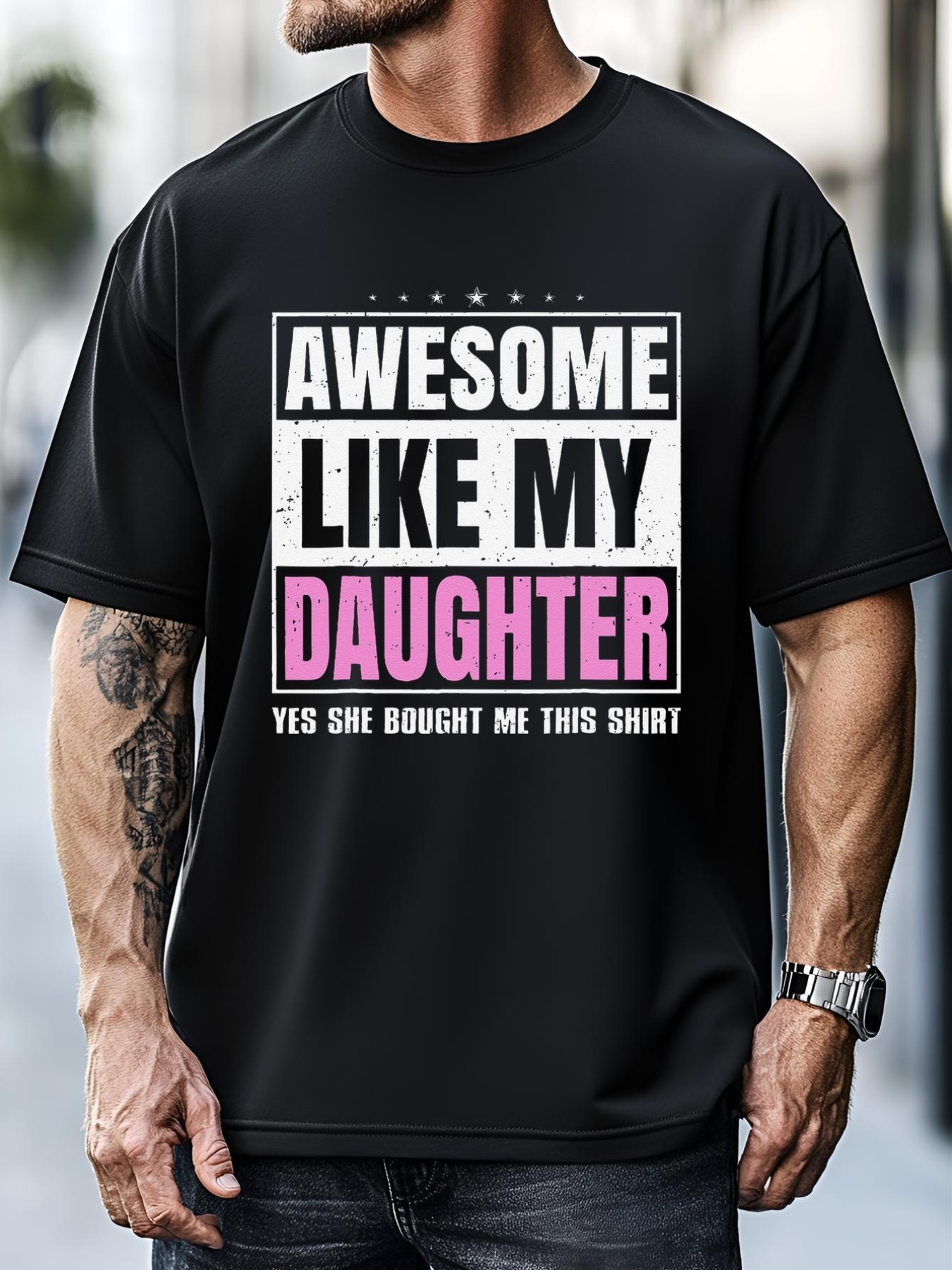 Unisex Fathers Day Awesome Like My Daughter Yes She Bought Me This T-Shirt