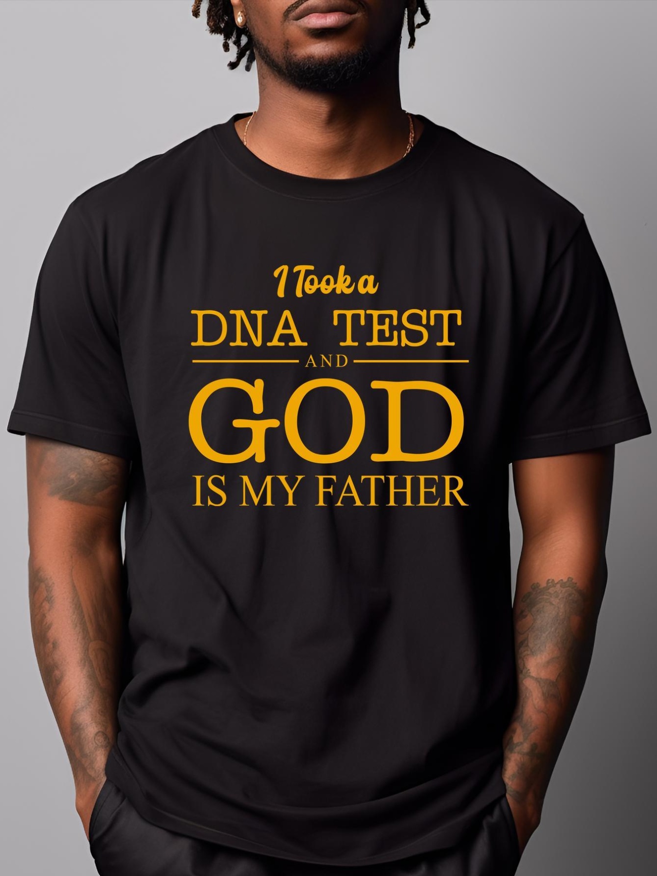 Unisex I Took A DNA Test And God Is My Father T-Shirt