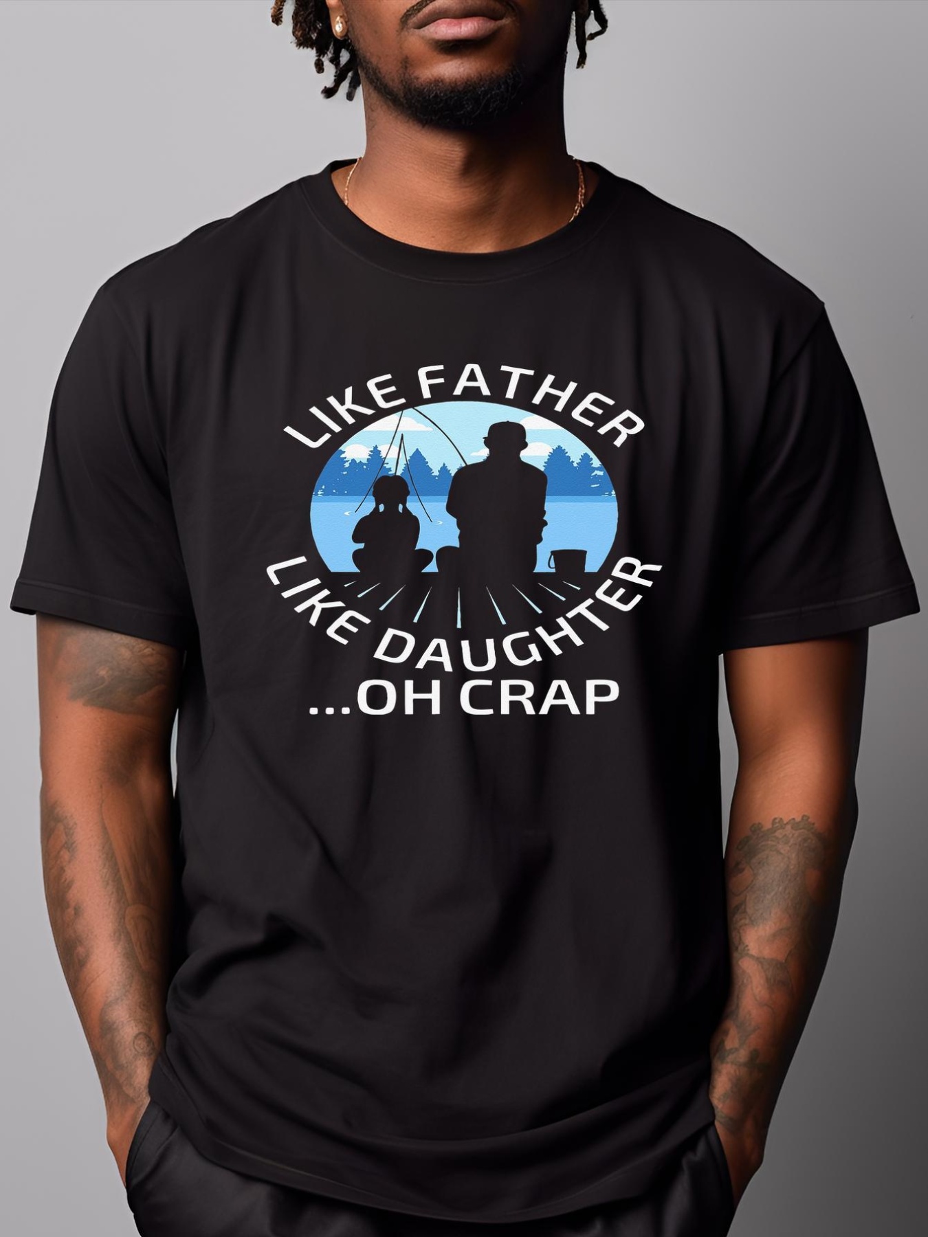 Unisex Fathers Day Fishing Father Like Father Like Daughter Oh Crap T-Shirt