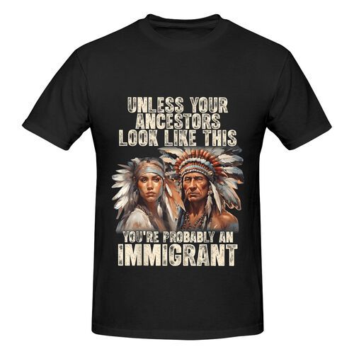 Men's Unless Your Ancestors Look Like This 100% Cotton T-Shirt-pod4team
