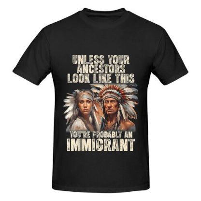 Men's Unless Your Ancestors Look Like This 100% Cotton T-Shirt-pod4team