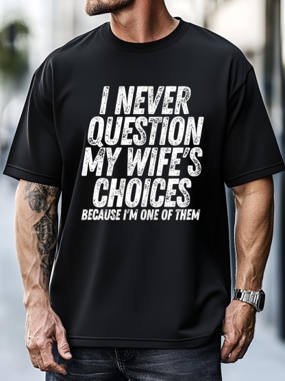 Unisex Fathers Day Funny Wife's Choices Sarcastic Humor Dad Husband T-Shirt