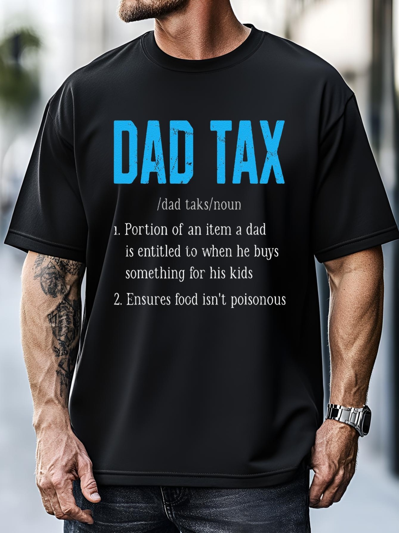 Unisex Dad Tax Funny Dad Tax Definition Fathers Day Gift T-Shirt