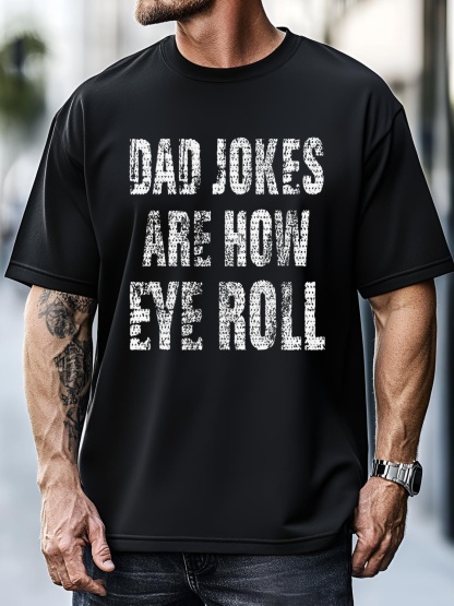 Unisex Dad Jokes Are How Eye Roll Gift Funny Fathers Day T-Shirt