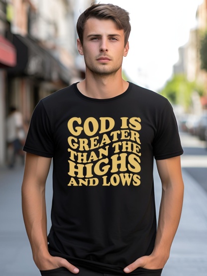 Unisex God Is Greater Than The Highs And Lows shirt  Graphic Tee