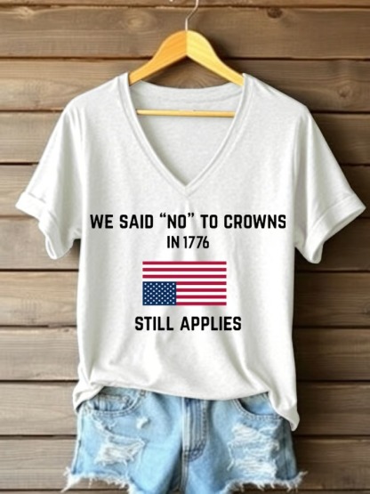 Women's We Said "No" To Crowns In 1776 Print 4th Of July Graphic Tee