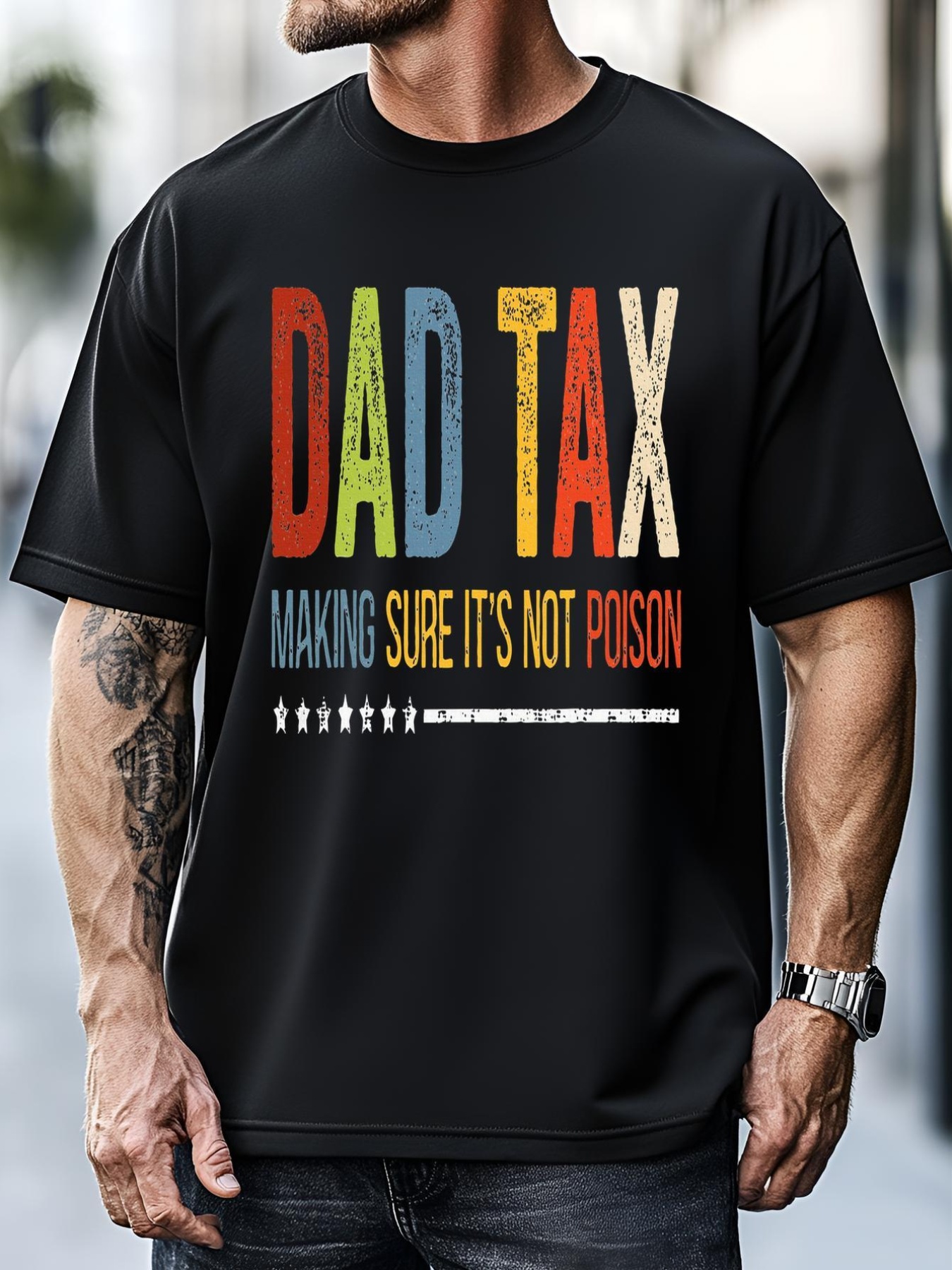 Unisex Dad Tax Making Sure ItS Not P.O.I.S.O.N Fathers Day T-Shirt