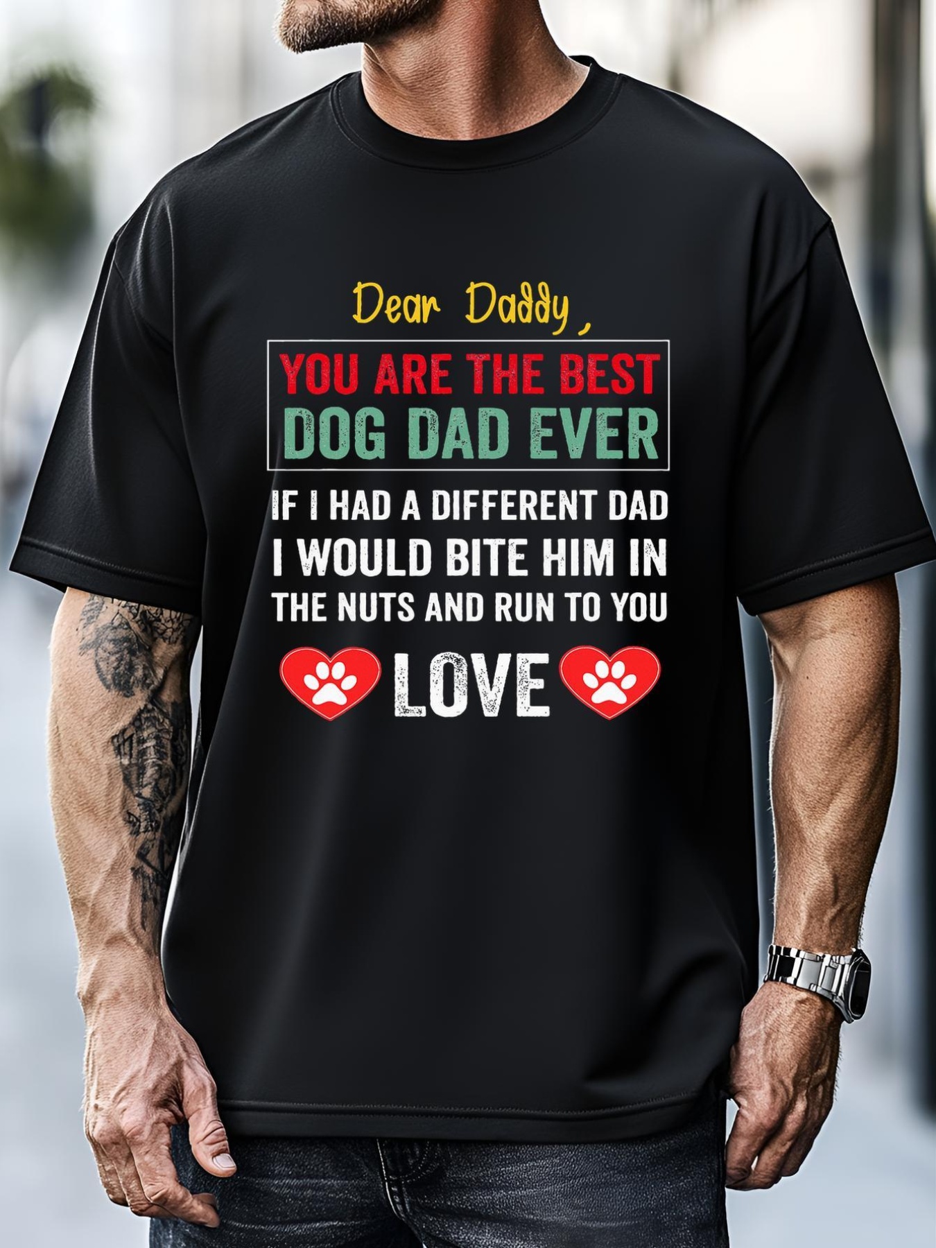 Unisex Dear Daddy You Are The Best Dog Dad Ever FatherS Day T-Shirt
