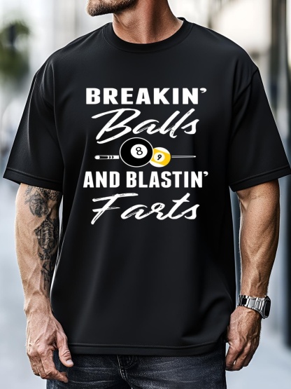 Unisex Father's Day BREAKIN BALLS AND BLASTIN'S FARTS Pool Player Gift For Dad T-Shirt