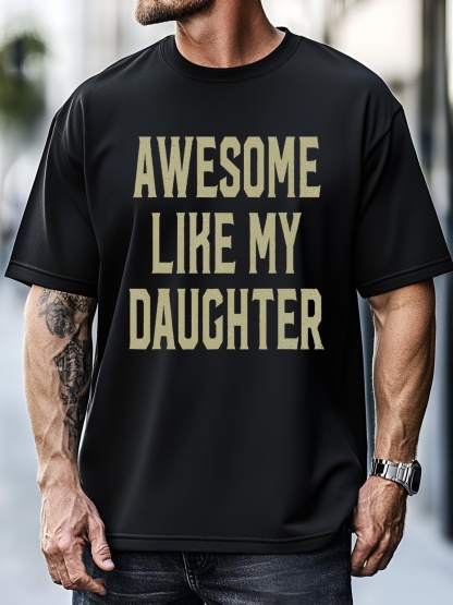 Unisex Fathers Day Gift From Daughter Awesome Like My Daughter T-Shirt