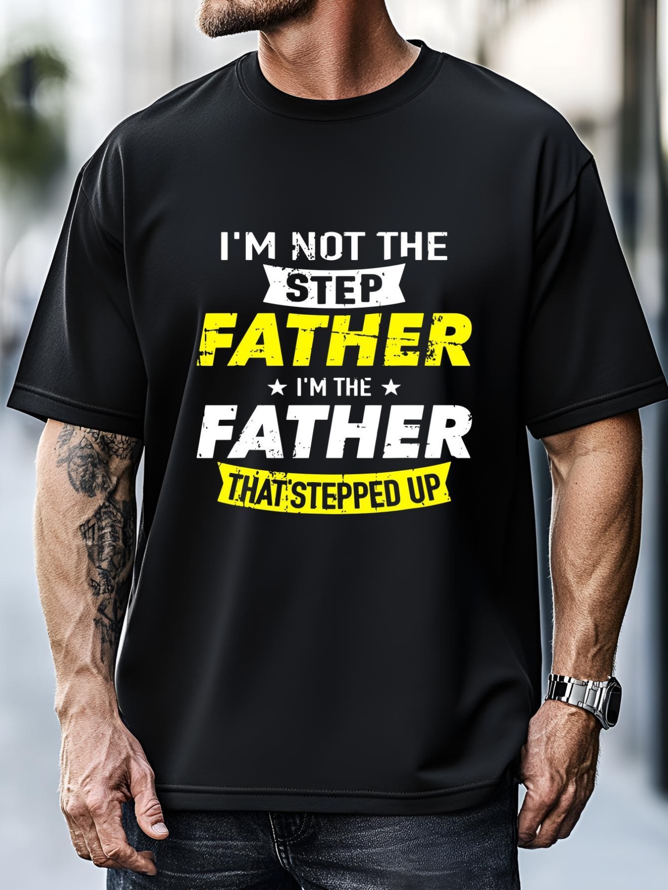 Unisex Step Father That Stepped Up T-Shirt