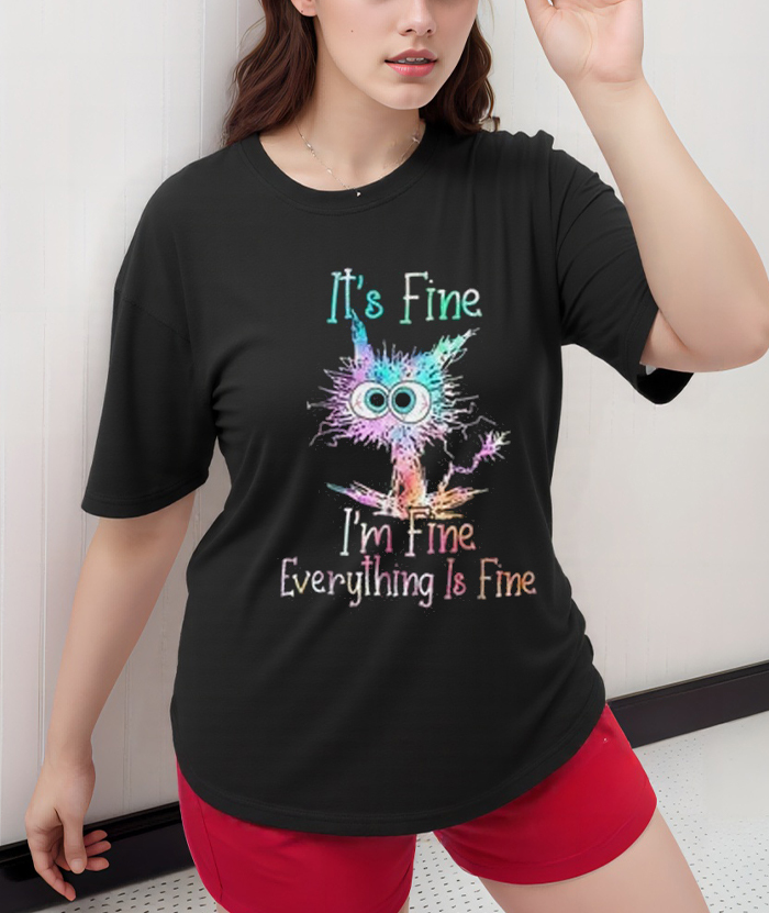 Unisex It's Fine I'm Fine Everything Is Fine 100% Cotton Graphic Tee