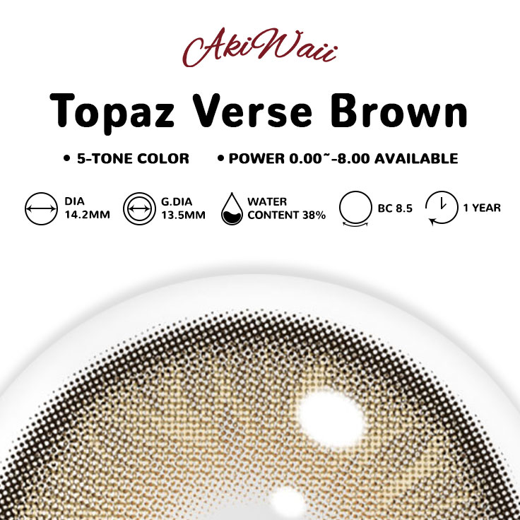 Akiwaii Topaz Verse Brown [Yearly]