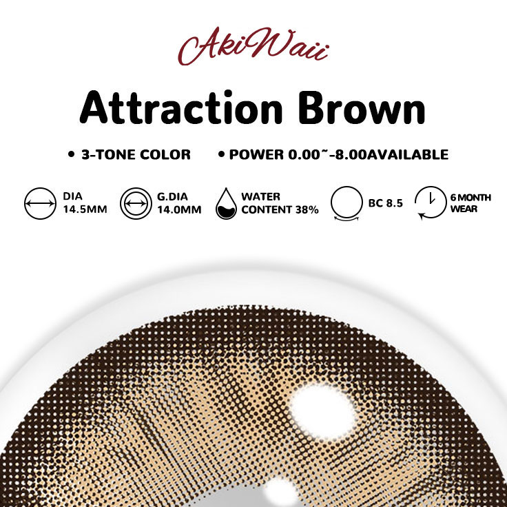 Akiwaii Attraction Brown[6-Month Wear]