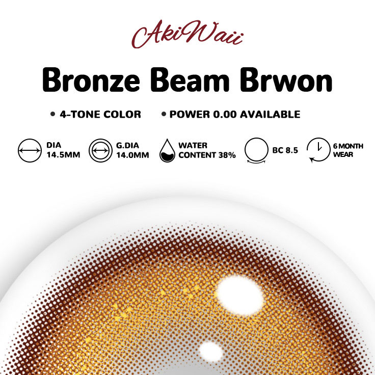 Akiwaii Bronze Beam Brwon [6-Month Wear]