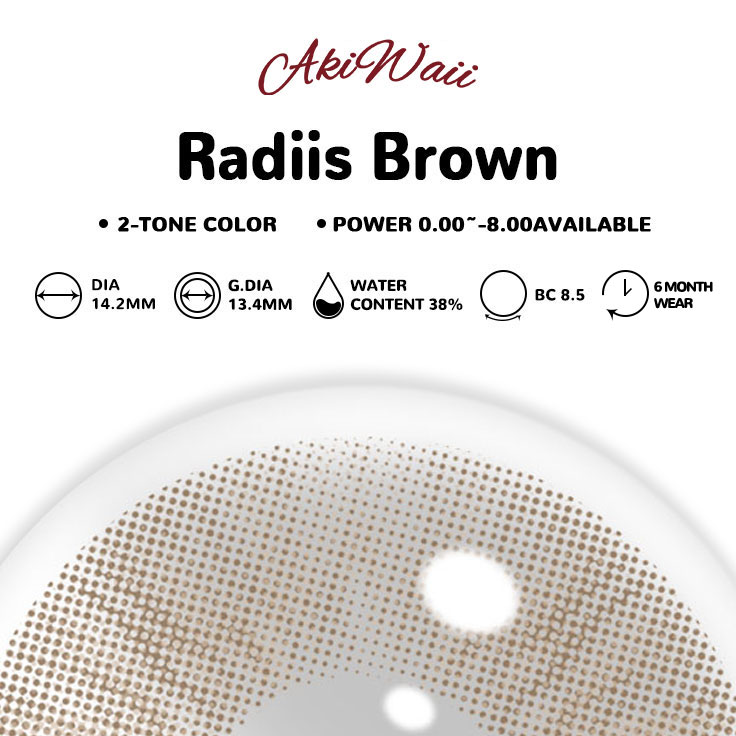 Akiwaii Radiis Brown[6-Month Wear]