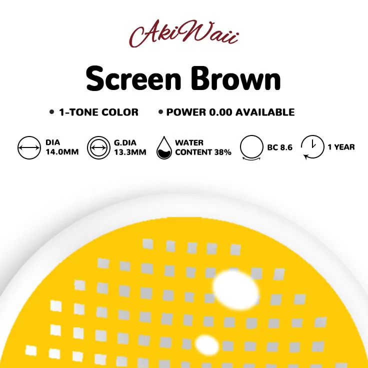 Akiwaii Screen Brown [Yearly]