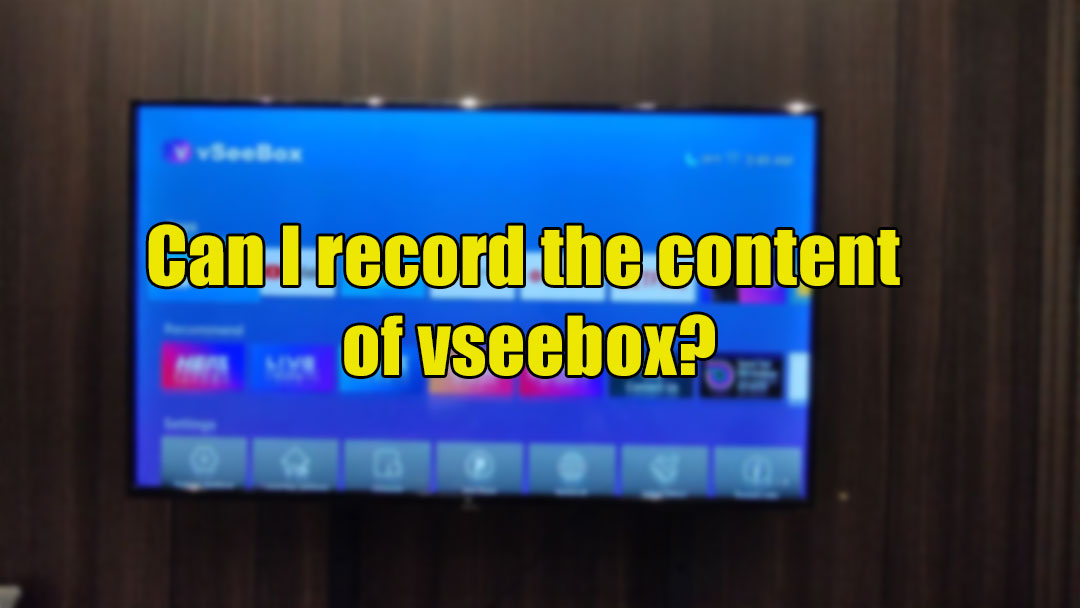 Can I record the content of vseebox?