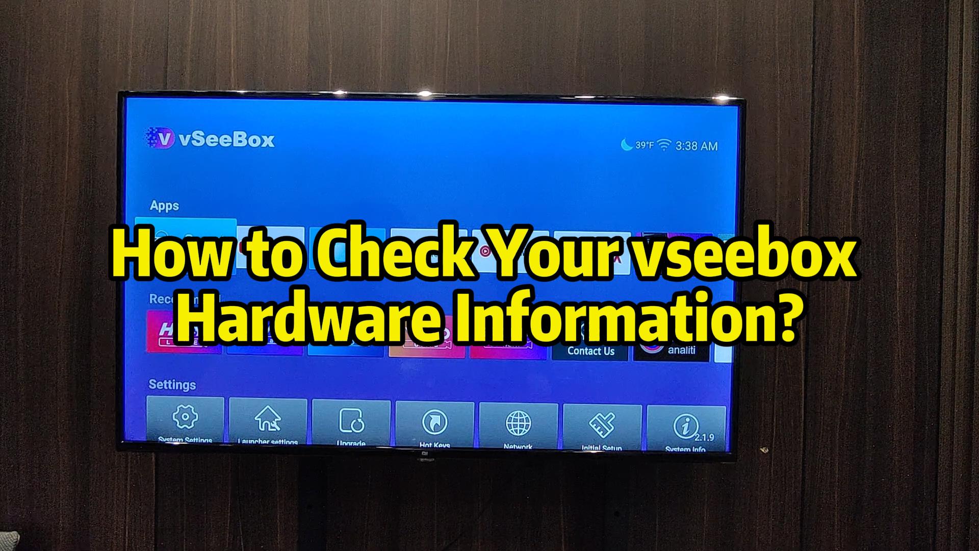 How to view vseebox hardware info?