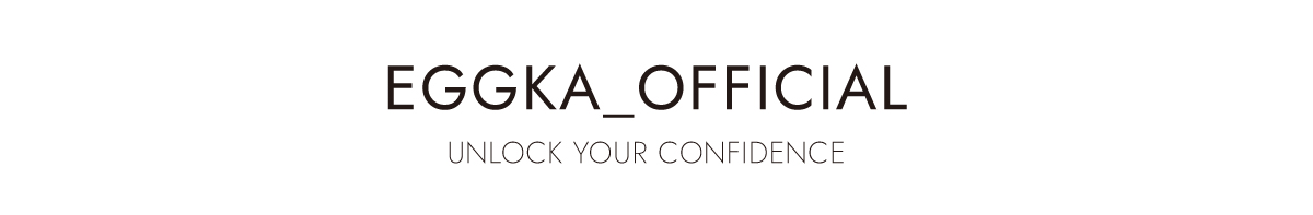 EGGKA OFFICIAL - UNLOCK YOUR CONFIDENCE