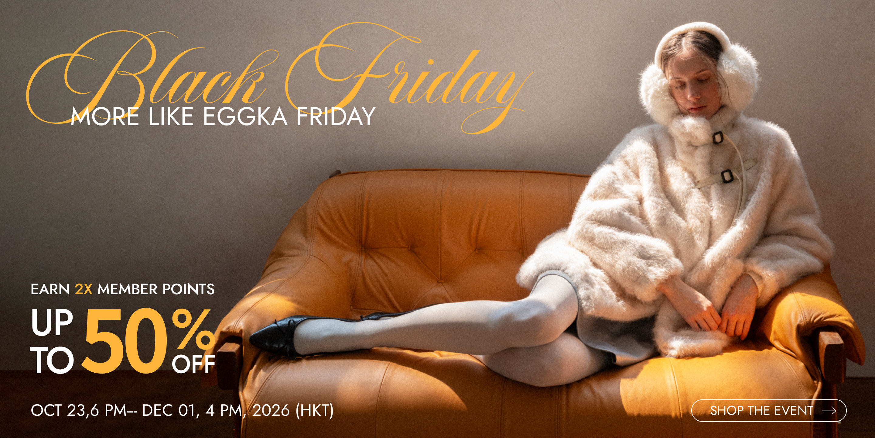 Black Friday — Up to 50% off, earn 2X member points. October 23, 6 PM to December 1, 4 PM, 2026 HKT.