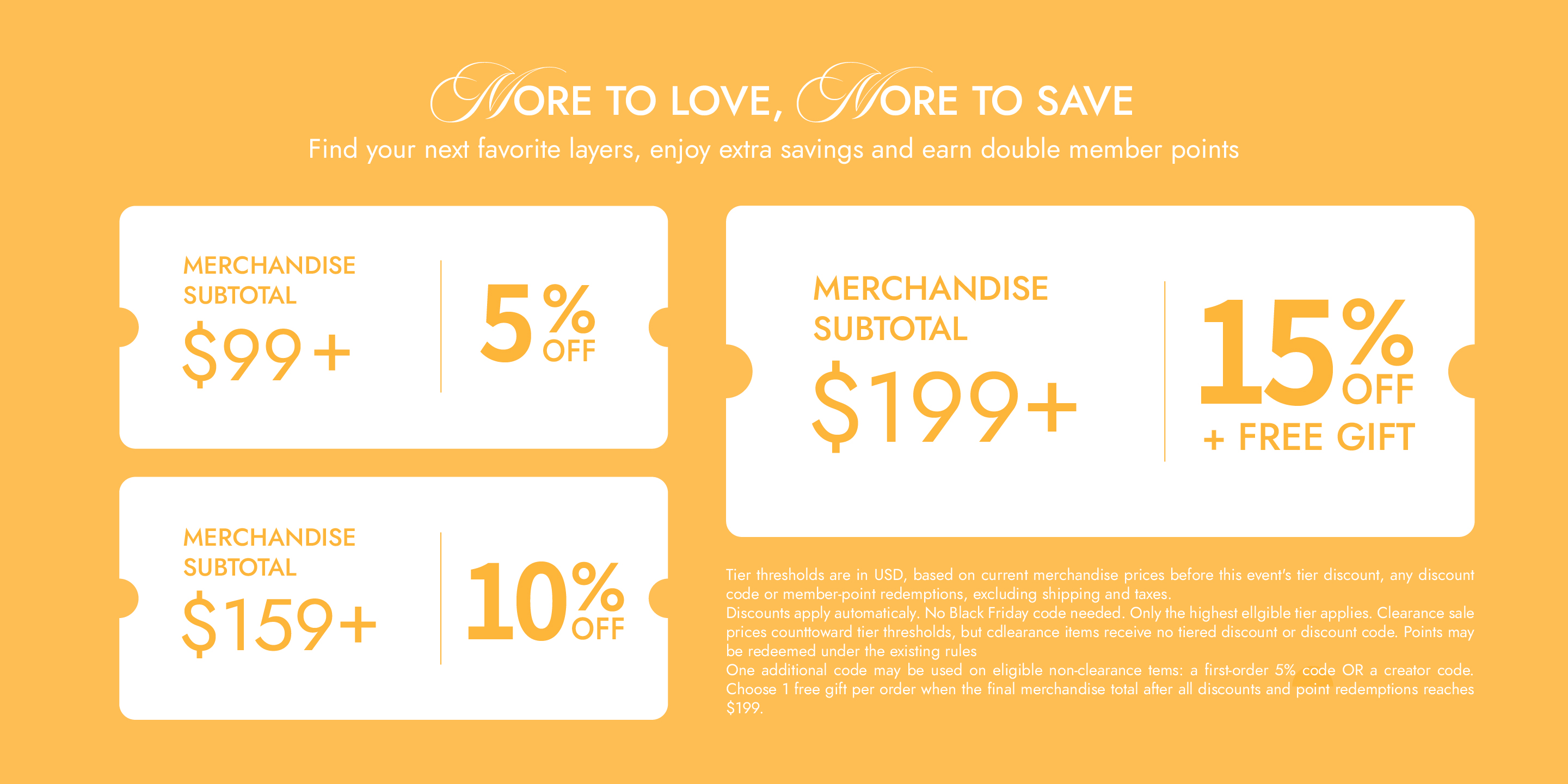 More to love, more to save — $99: 5% off; $159: 10% off; $199: 15% off.