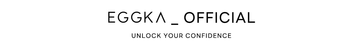 EGGKA_OFFICIAL - UNLOCK YOUR CONFIDENCE