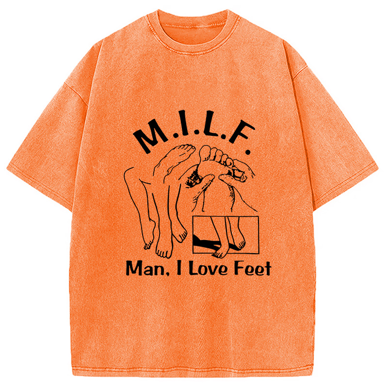 Tokyocanvas MILF Man I Love Feet Washed T-Shirt