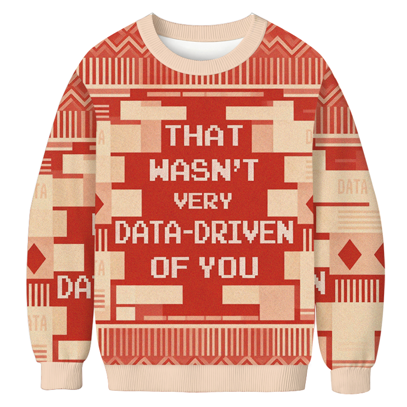 Tokyocanvas Red That Wasn't Very Data Driven Of You Casual Ugly Sweatshirt