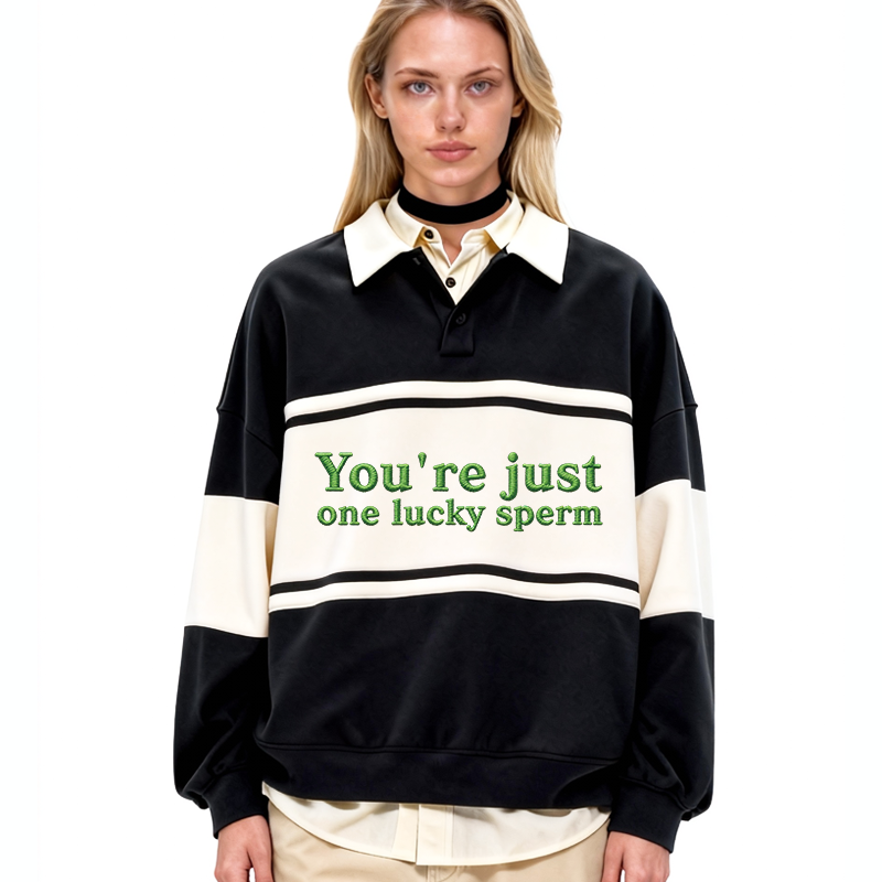 Tokyocanvas You're Just One Lucky Sperm Polo Embroidered Sweatshirt