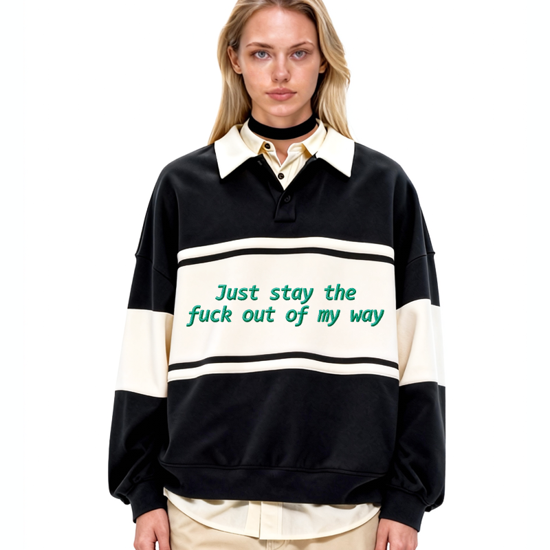 Tokyocanvas Just Stay the Fu*k out of My Way Polo Embroidered Sweatshirt