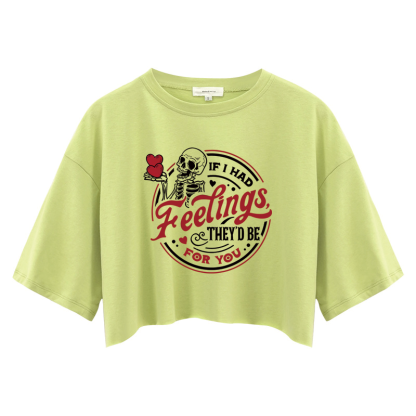 Tokyocanvas If I Had Feelings They'd Be For You Crop Top