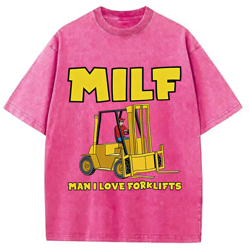 Tokyocanvas MILF Man I Love Forklifts Washed T-Shirt
