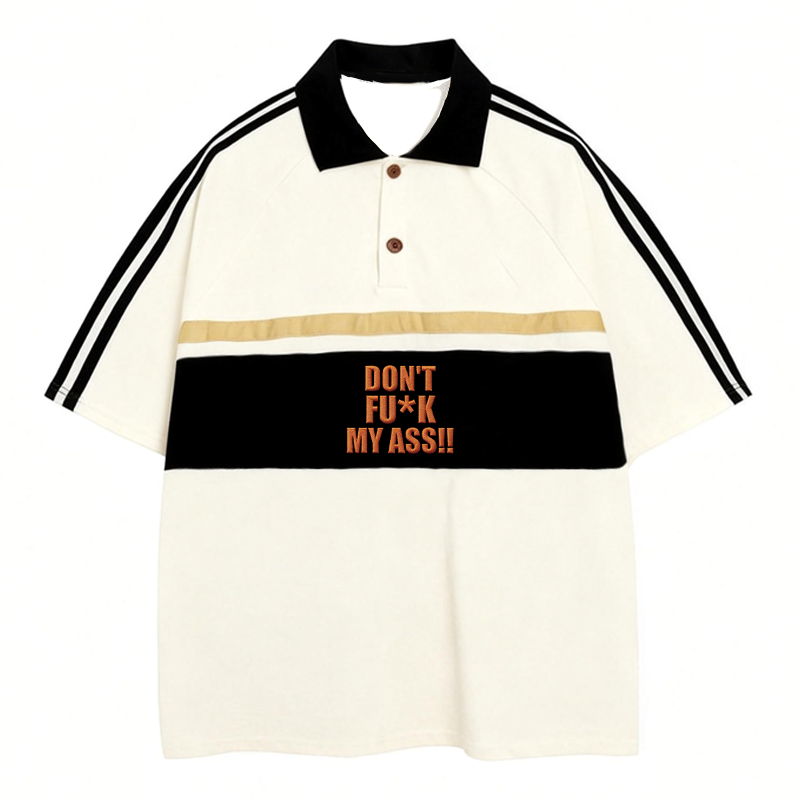 Tokyocanvas Don't Fu*k My Ass Polo Embroidered T-Shirt
