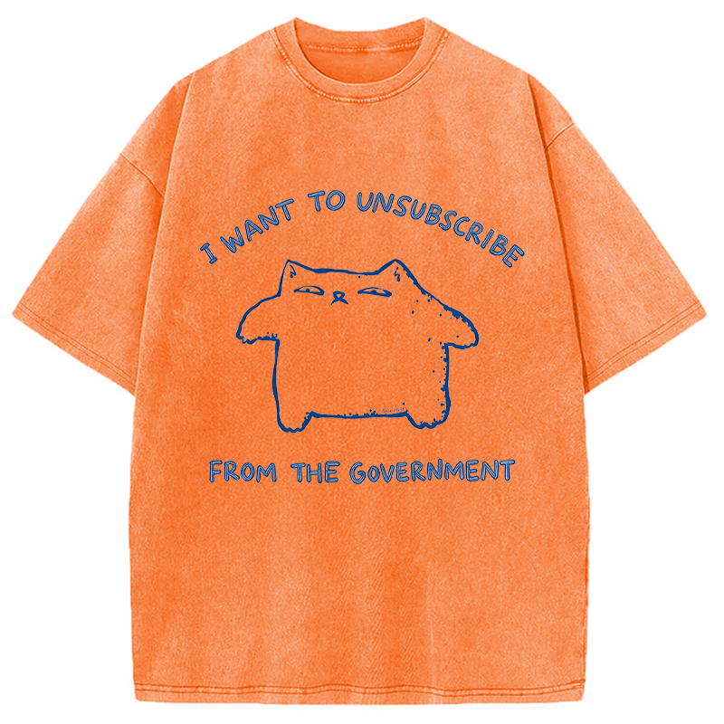 Tokyocanvas I Want To Unsubscribe From The Government Cat Washed T-Shirt