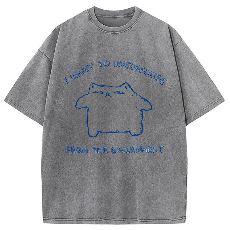 Tokyocanvas I Want To Unsubscribe From The Government Cat Washed T-Shirt