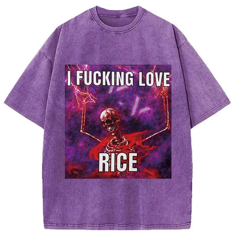 Tokyocanvas I F*cking Love Rice Funny Skeleton Meme Washed T-Shirt