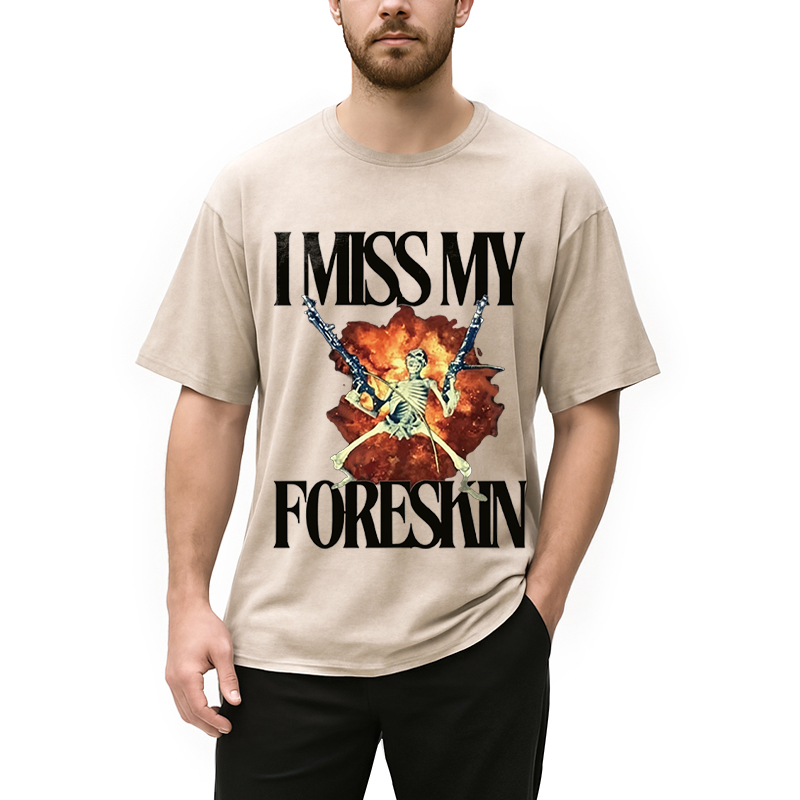 ADD Tokyocanvas I Miss My Foreskin Washed T-Shirt $ 29.99 USD