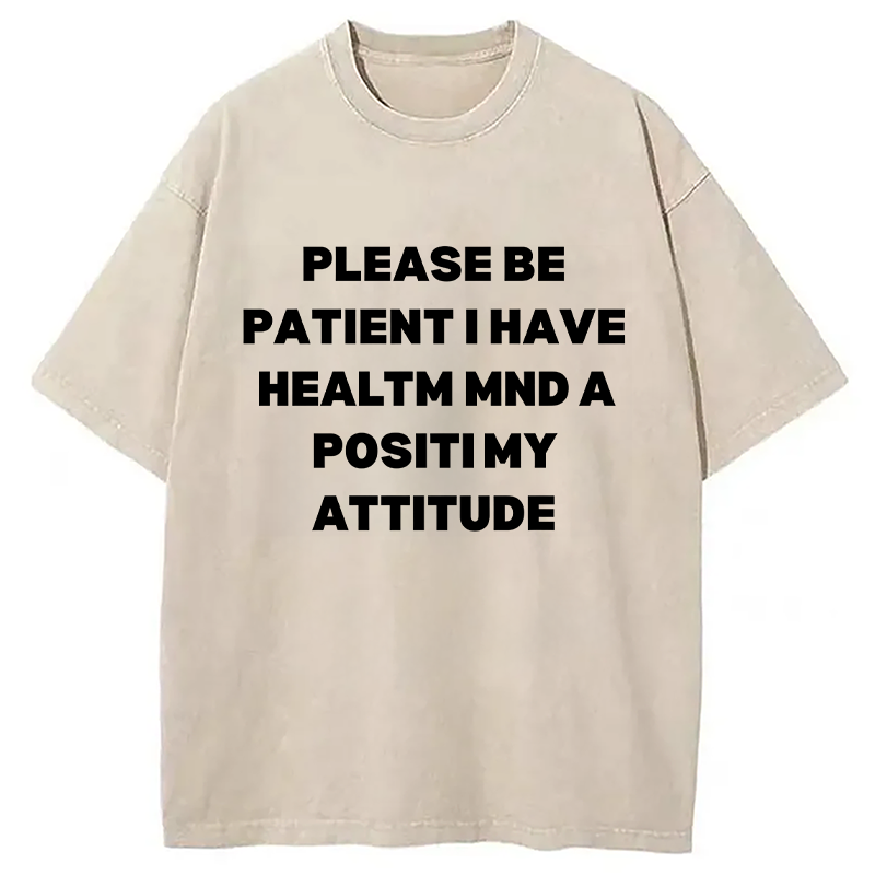 Tokyocanvas Please Be Patient I Have Autism Washed T-Shirt