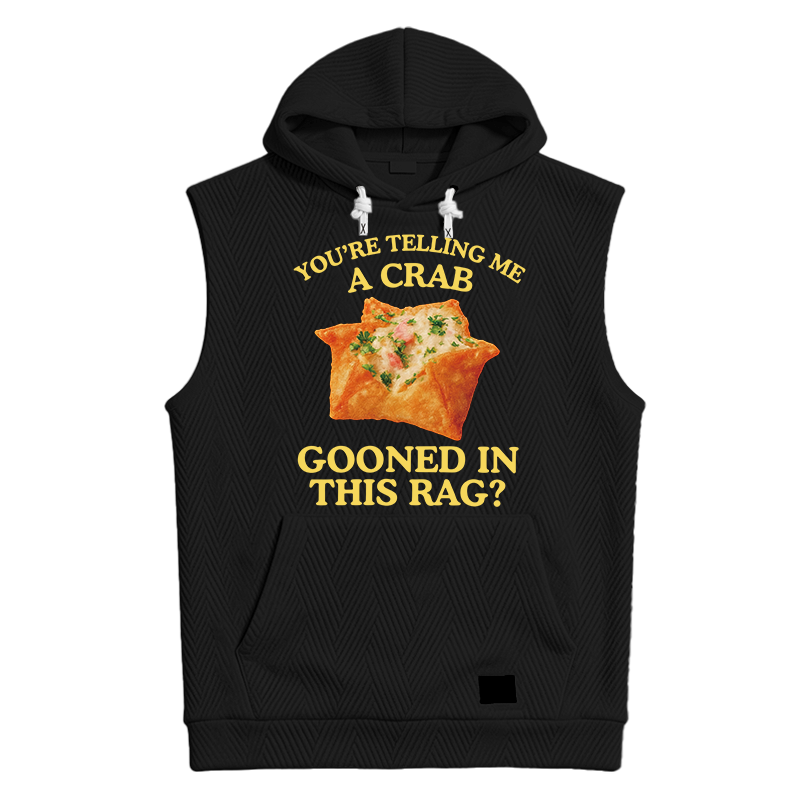 Tokyocanvas You're Telling Me A Crab Rangoon Meme Hooded Tank