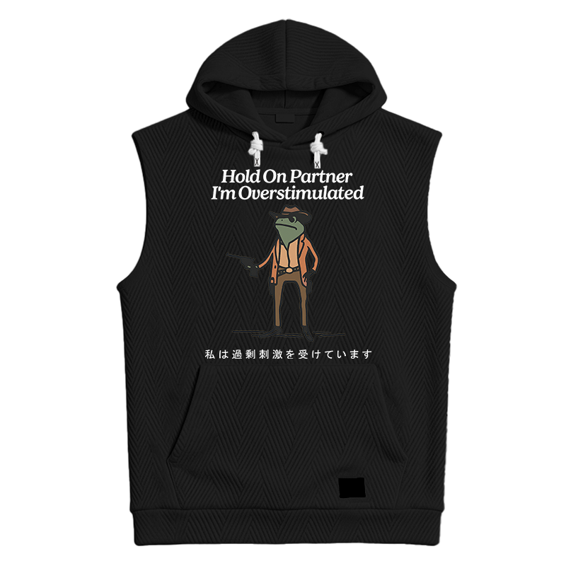 Tokyocanvas Hold On Partner I'm Overstimulated Hooded Tank