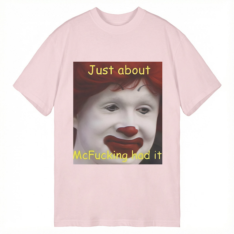 Tokyocanvas Just About Mcfukcing Had It Meme Classic T-Shirt