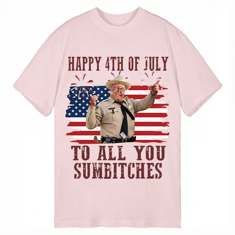 Tokyocanvas Happy 4th Of July To All You Sumbitches Classic T-Shirt