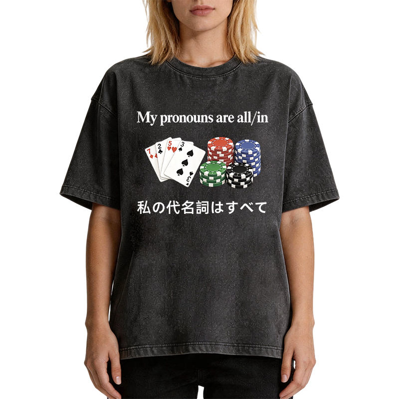 Tokyocanvas My Pronouns Are All in Washed T-Shirt