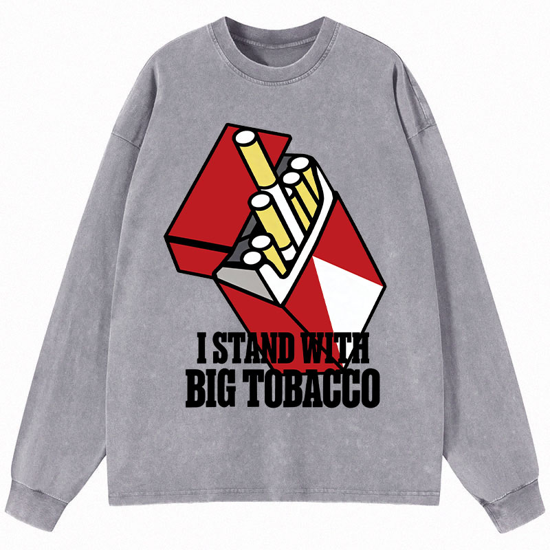 Tokyocanvas I Stand with Big Tobacco Long Sleeve Washed T-Shirt