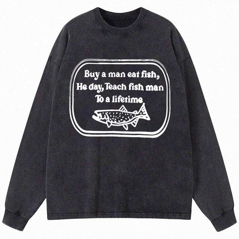 Tokyocanvas Teach fish man To a lifetime Long Sleeve Washed T-Shirt